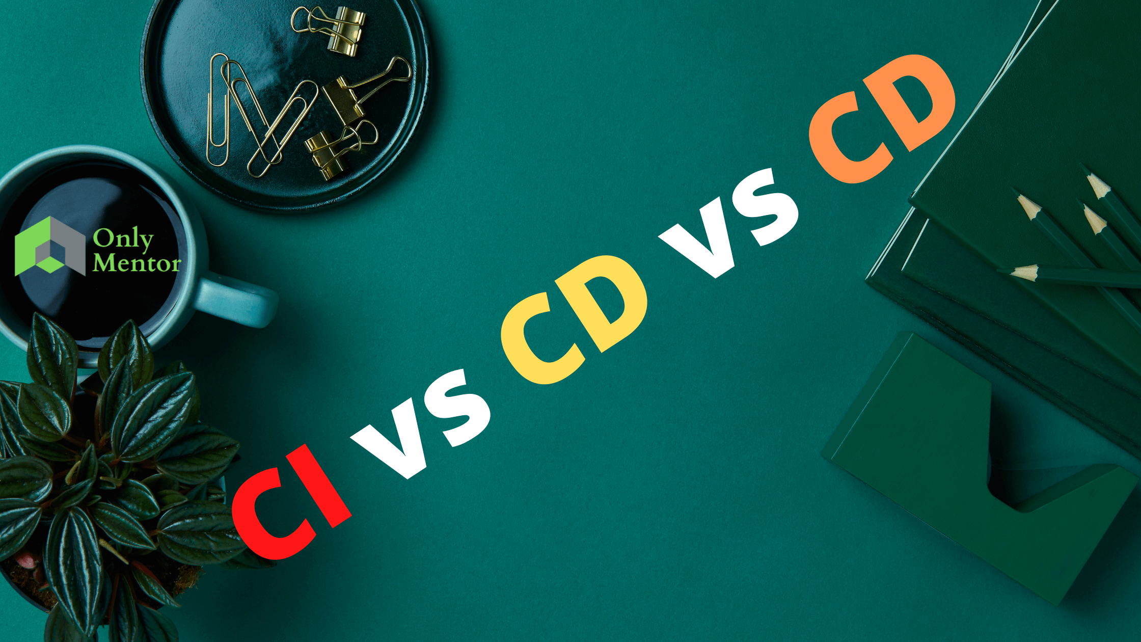 Difference Between CI vs CD vs CD | DevOps | Automation